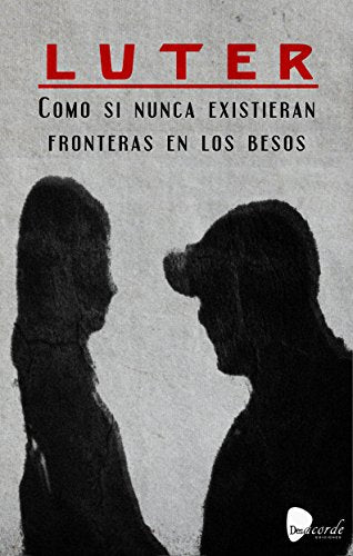 Libro COMO SI NUNCA EXISTIERAN FRONTERAS EN LO de LUTER