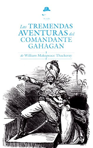 Libro LAS TREMENDAS AVENTURAS DEL COMANDANTE GAHAGAN de WILLIAM MAKEPEACE