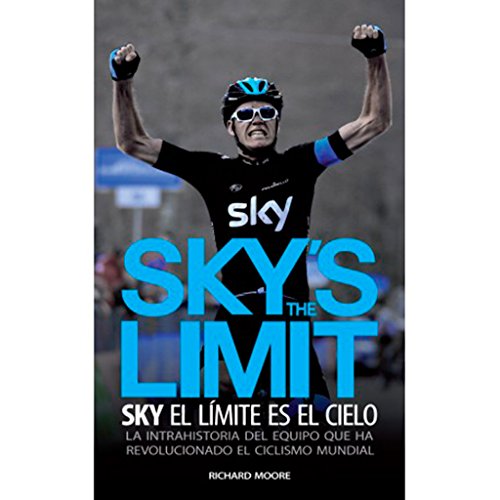 Libro SKYS THE LIMIT SLY EL LIMITE ES EL CIELO de RICHARD MOORE