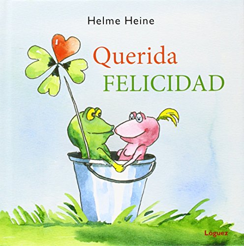 Libro QUERIDA FELICIDAD de HELME HEINE