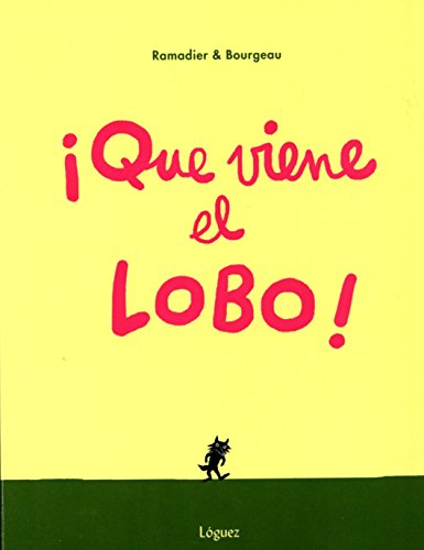 Libro QUE VIENE EL LOBO de RAMADIER & BOURGEAU