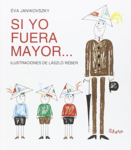 Libro SI YO FUERA MAYOR de EVA JANIKOVSZKY