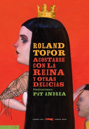 Libro Acostarse Con La Reina Y Otras Delicias