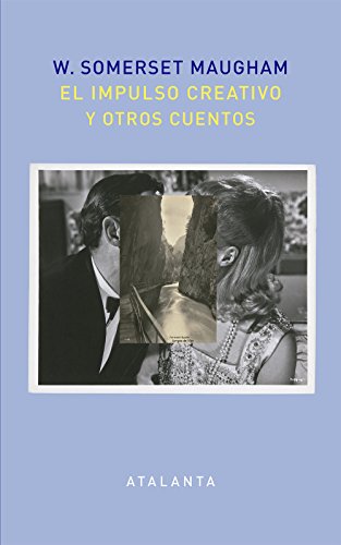 Libro EL IMPULSO CREATIVO Y OTROS CUENTOS de W SOMERSET MAUGHAM