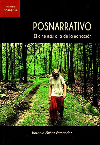 Libro POSNARRATIVO EL CINE MAS ALLA DE LA NARRACION de HORACIO MUNOZ