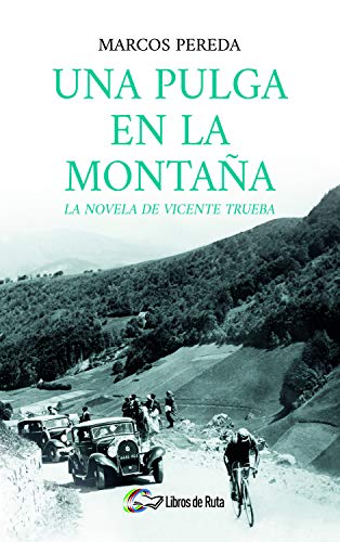 Libro Una Pulga En La Montaña La Novela De Vicente Trueba