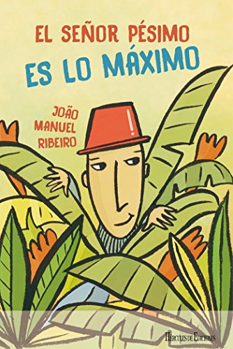 Libro EL SENOR PESIMO ES LO MAXIMO de JOAO MANUEL RIBEIRO