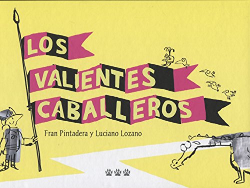 Libro LOS VALIENTES CABALLEROS de nan