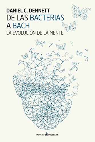 Libro DE LAS BACTERIAS A BACH - LA EVOLUCION DE LA MENTE de DANIEL C. DENNETT