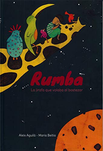 Libro Rumba La Jirafa Que Volaba Al Bostezar