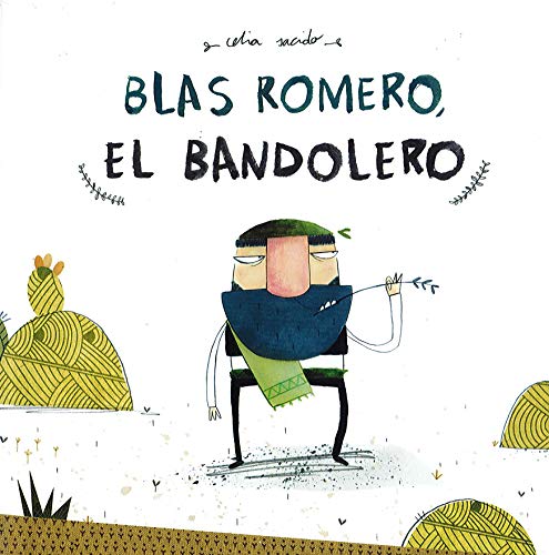 Libro BLAS ROMERO EL BANDOLERO de CELIA SACIDO