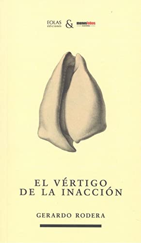 Libro EL VERTIGO DE LA INACCION de GERARDO RODERA