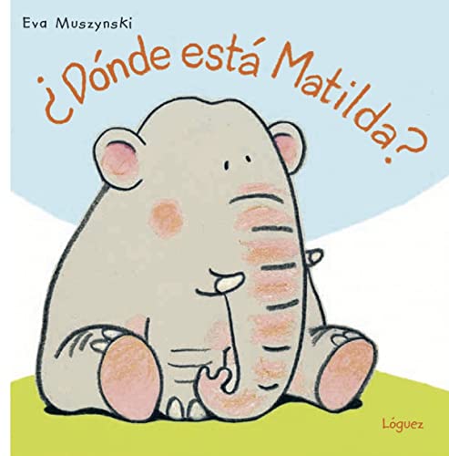 Libro DONDE ESTA MATILDA de EVA MUSZYNAKI