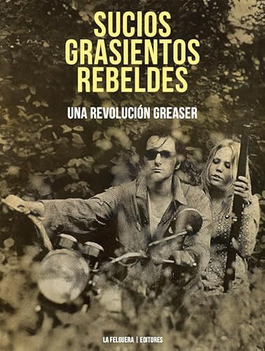 Libro Sucios Grasientos Rebeldes