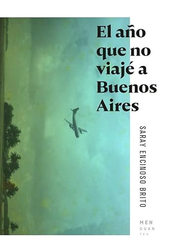 Libro El Año Que No Viaje A Buenos Aires