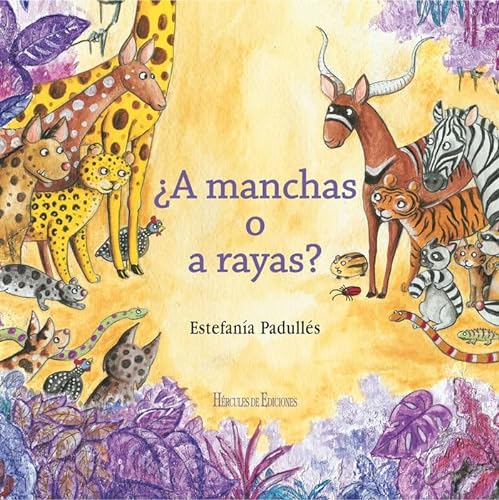 Libro A MANCHAS O A RAYAS de ESTEFANIA PADULLES ESTEVEZ