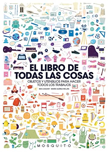 Libro EL LIBRO DE LAS TODAS LAS COSAS OBJETOS de MARIA SUAREZ INCLAN