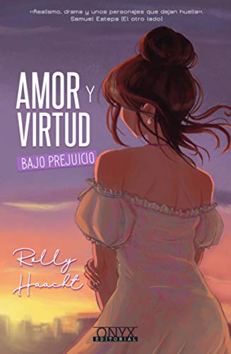 Libro AMOR Y VIRTUD BAJO PREJUICIO de ROLLY HAACHT