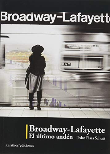 Libro Broadwaylafayette El Ultimo Anden