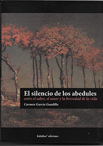 Libro El Silencio De Los Abedules
