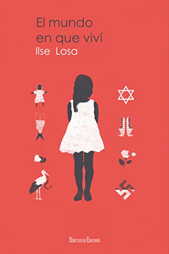 Libro EL MUNDO EN QUE VIVI de ILSE LOSA