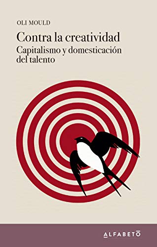 Libro CONTRA LA CREATIVIDAD de OLI MOULD