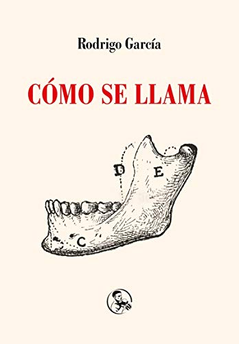 Libro COMO SE LLAMA de RODRIGO GARCIA
