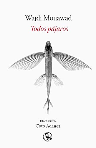 Libro TODOS PAJAROS de WAJDI MOUAWAD