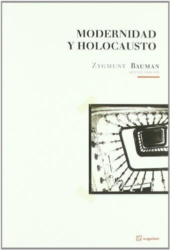 Libro MODERNIDAD Y HOLOCAUSTO de ZYGMUNT BAUMAN
