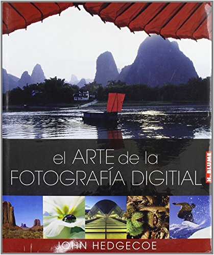 Libro EL ARTE DE LA FOTOGRAFIA DIGITAL de JOHN HEDGECOE