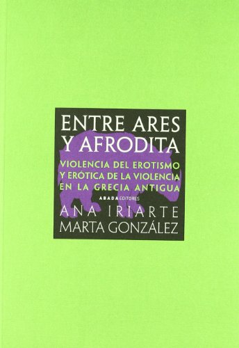Libro ENTRE ARES Y AFRODITA de ANA IRIARTE