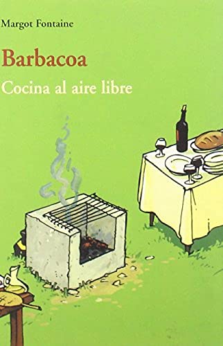 Libro BARBACOA COCINA AL AIRE LIBRE de MARGOT FONTAINE