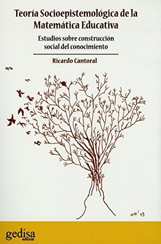 Libro TERIA SOCIOEPISTEMOLOGICA DE LA MATEMATI de RICARDO CANTORAL
