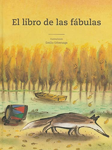 Libro EL LIBRO DE LAS FABULAS de EMILIO URBERUAGA