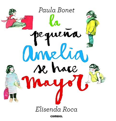 Libro LA PEQUENA AMELIA SE HACE MAYOR de PAULA BONET-ELISENDA ROCA