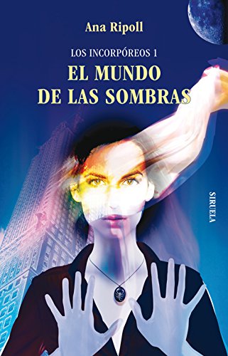 Libro LOS INCORPOREOS 1 EL MUNDO DE LAS SOMBRA de ANA RIPOLL