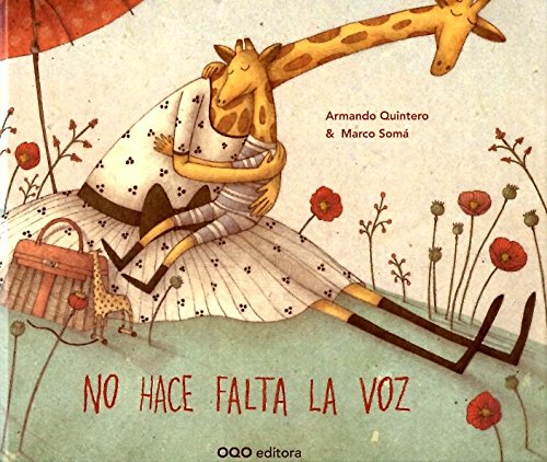 Libro NO HACE FALTA LA VOZ de ARMANDO QUINTERO Y MARCO SOMA