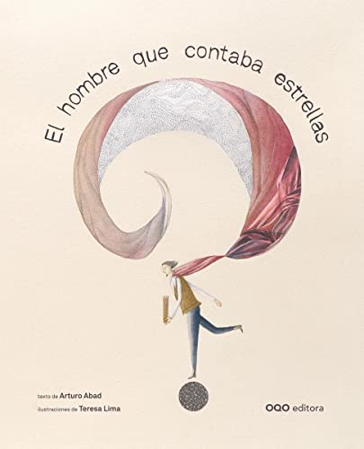 Libro EL HOMBRE QUE CONTABA ESTRELLAS de ARTURO ABAD