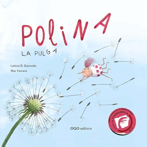 Libro POLINA LA PULGA de LATICIA R GANCEDO Y MAR FERRERO