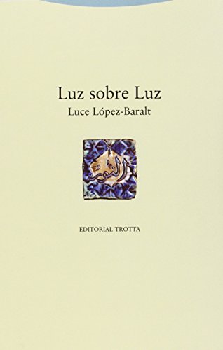 Libro LUZ SOBRE LUZ de LUCE LOPEZ BARALT
