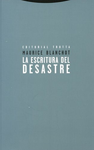 Libro LA ESCRITURA DEL DESASTRE de MAURICE BLANCHOT