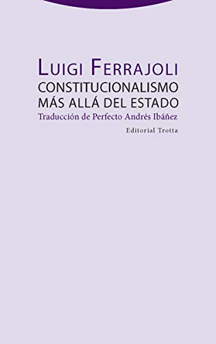 Libro CONSTITUCIONALIDAD MAS ALLA DEL ESTADO de LUIGI FERRAJOLI