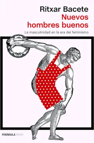 Libro Nuevos Hombres Buenos La Masculinidad En La Era Del Feminismo