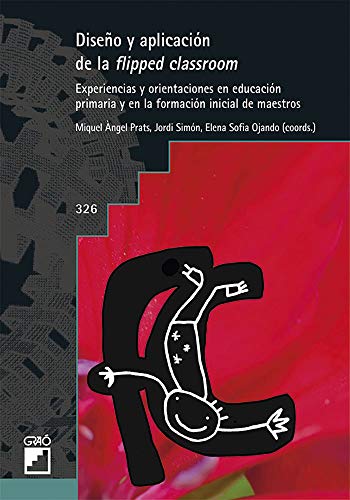 Libro DISENO Y APLICACION DE LA FLIPPED CLASSROOM de MIGUEL ANGEL PRATS