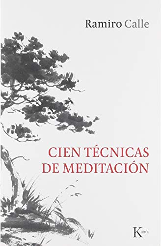 Libro CIEN TECNICAS DE MEDITACION de RAMIRO CALLE