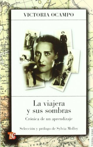 Libro LA VIAJERA Y SUS SOMBRAS de VICTORIA OCAMPO