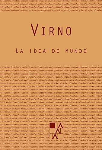Libro LA IDEA DE MUNDO de VIRNO