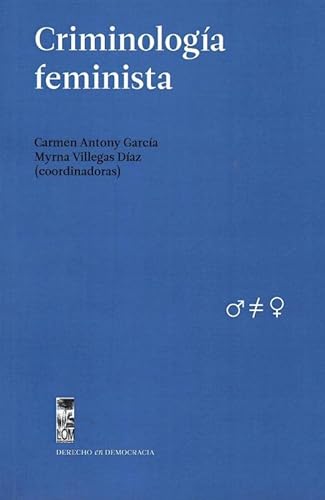 Libro CRIMINOLOGIA FEMINISTA de CARMEN ANTONY, MYRNA VILLEGAS