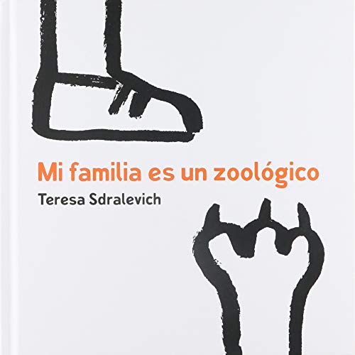 Libro MI FAMILIA ES UN ZOOLOGICO de Sdralevich, Teresa