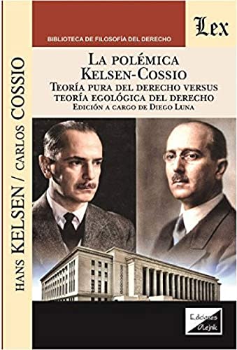 Libro LA POLEMICA KELSEN COSSIO de HANS KELSEN CARLOS COSSIO